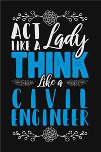 ACT Like a Lady, Think Like a Civil Engineer