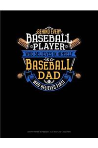 Behind Every Baseball Player Who Believes in Himself Is a Baseball Dad Who Believed First