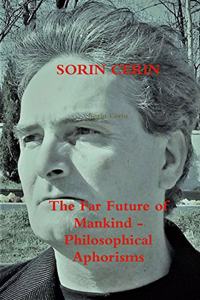 Far Future of Mankind - Philosophical Aphorisms