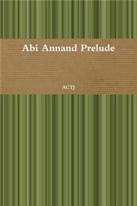Abi Annand Prelude