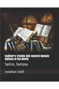 Gulliver's Travels Into Several Remote Nations of the World.