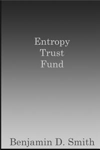 Entropy Trust Fund