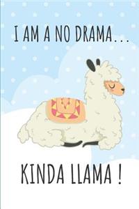 I Am a No Drama Kinda Llama