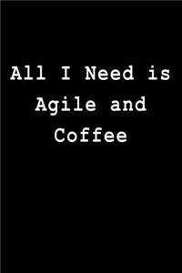 All I Need Is Agile and Coffee