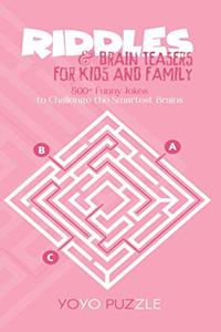 Riddles & Brain Teasers for Kids and Family