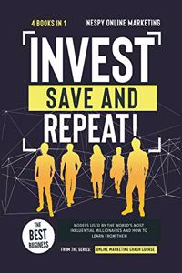 Invest, Save, and Repeat! [4 in 1]