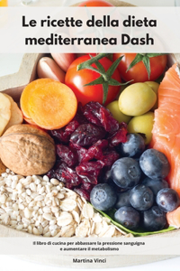 ricette della dieta mediterranea Dash