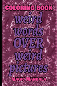 Coloring Book - Weird Words over Weird Pictures - Expand Your Imagination