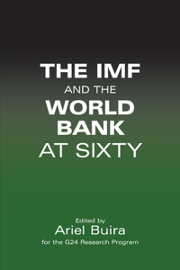 IMF and the World Bank at Sixty