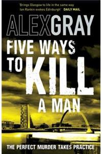 Five Ways to Kill a Man