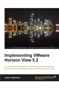 Implementing Vmware Horizon View 5.2