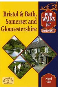 Pub Walks for Motorists: Bristol and Bath, Somerset and Gloucestershire.