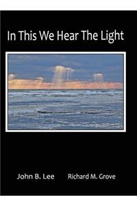 In This We Hear the Light