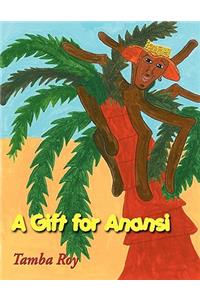 A Gift for Anansi