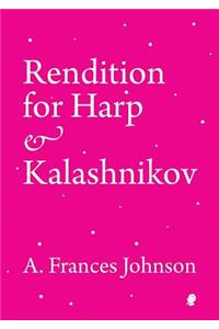 Rendition for Harp & Kalashnikov
