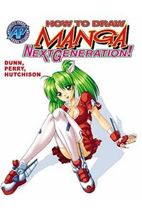 How to Draw Manga: Next Generation Supersize Volume 1