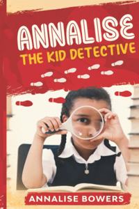 Annalise The Kid Detective