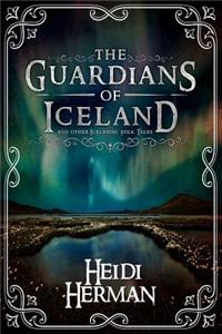 Guardians of Iceland and other Icelandic Folk Tales