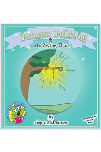 Princess Polliwog & the Swing Thief