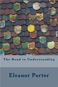 The Road to Understanding