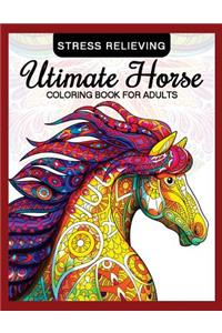 Utimate Horse Coloring Book for Adults