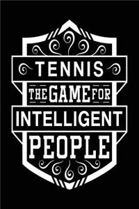 Tennis the Game for Intelligent People