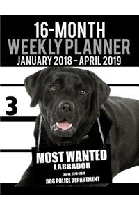2018-2019 Weekly Planner - Most Wanted Labrador
