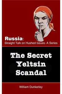 The Secret Yeltsin Scandal