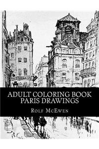 Adult Coloring Book - Paris Drawings