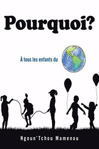 Pourquoi?