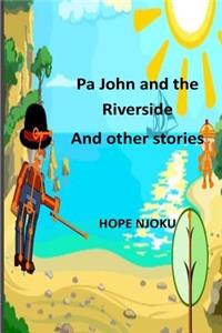 Pa John and the Riverside And other short stories