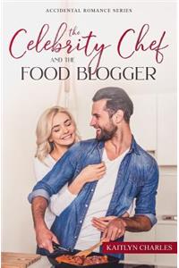 The Celebrity Chef and the Food Blogger