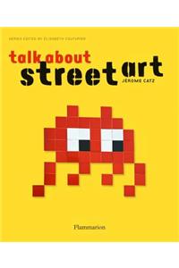 Talk About Street Art