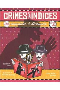 Crimes Et Indices 2 24 Coupabes a Decouvrir