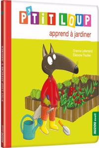 P'tit loup apprend  a jardiner