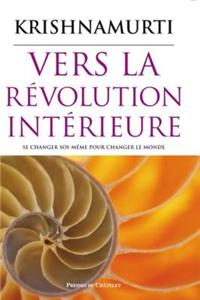 Vers La Revolution Interieure
