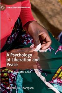 A Psychology of Liberation and Peace