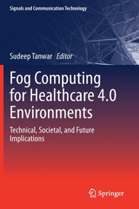 Fog Computing for Healthcare 4.0 Environments