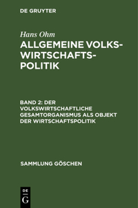 volkswirtschaftliche Gesamtorganismus als Objekt der Wirtschaftspolitik