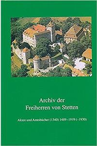 Archiv Der Freiherren Von Stetten