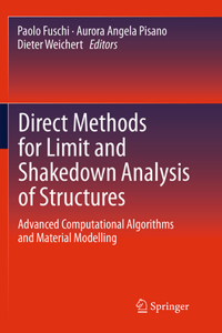 Direct Methods for Limit and Shakedown Analysis of Structures