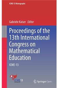 Proceedings of the 13th International Congress on Mathematical Education