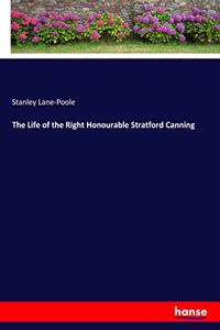 Life of the Right Honourable Stratford Canning