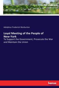 Loyal Meeting of the People of New-York