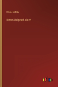 Ratsmädelgeschichten