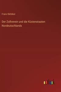Zollverein und die Küstenstaaten Nordeutschlands