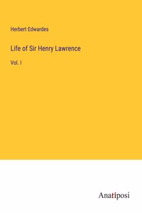 Life of Sir Henry Lawrence