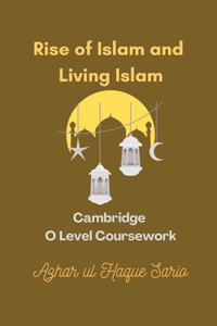 Rise of Islam and Living Islam