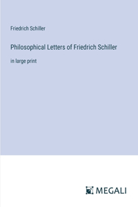 Philosophical Letters of Friedrich Schiller