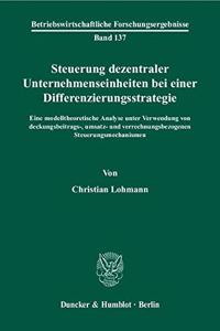 Steuerung Dezentraler Unternehmenseinheiten Bei Einer Differenzierungsstrategie
